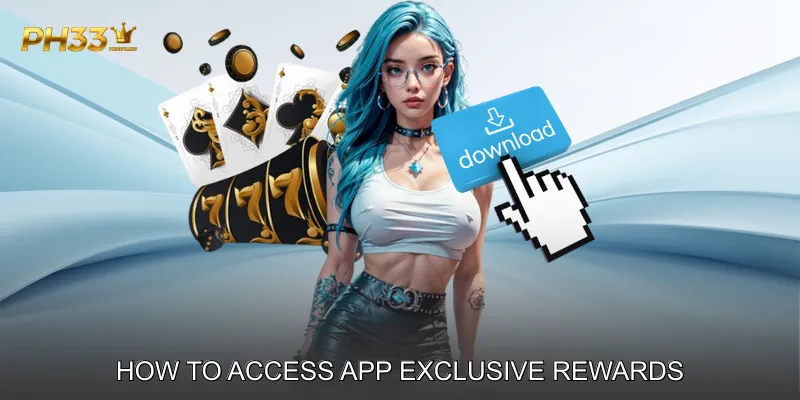 How to Access App Exclusive Rewards