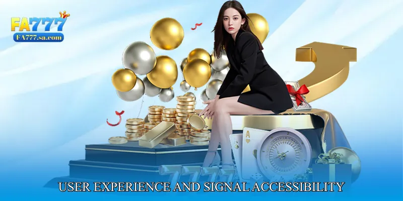 User Experience and Signal Accessibility