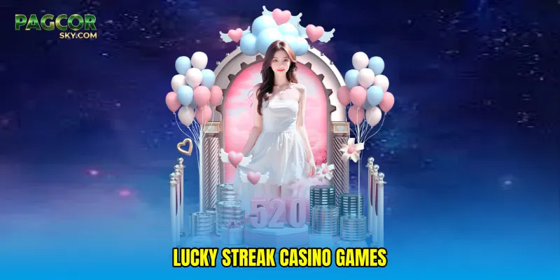 Lucky streak casino games