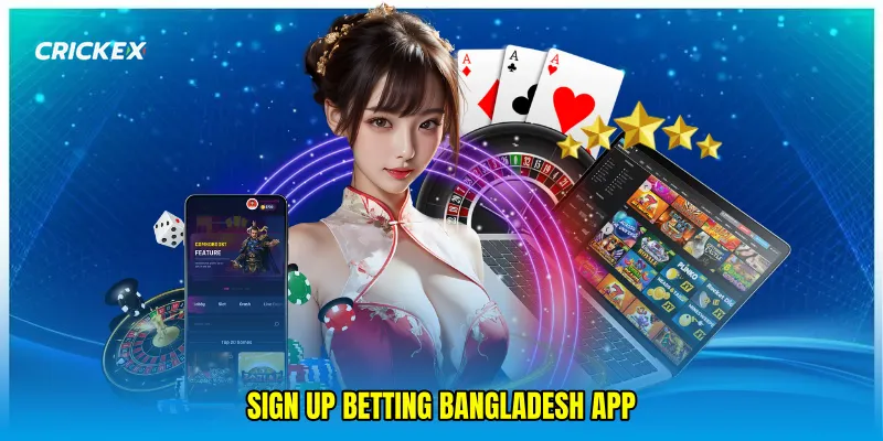 sign up betting Bangladesh app