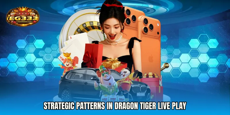 Strategic Patterns in Dragon Tiger live play
