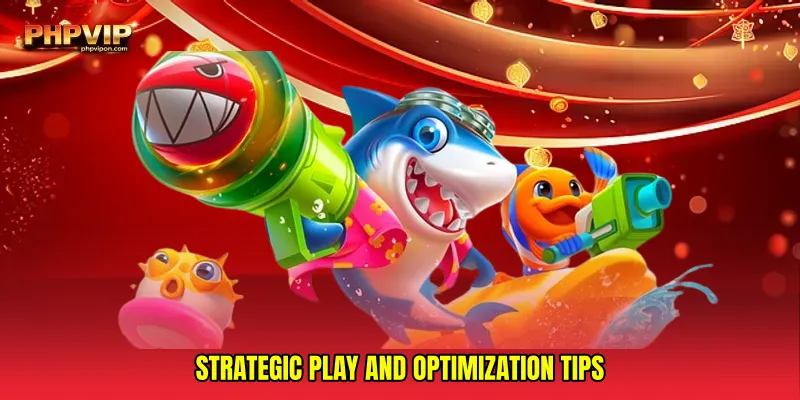 Strategic Play and Optimization Tips
